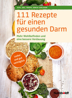 111 Rezepte für einen gesunden Darm