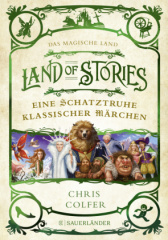 Land of Stories: Das magische Land - Eine Schatztruhe klassischer Märchen