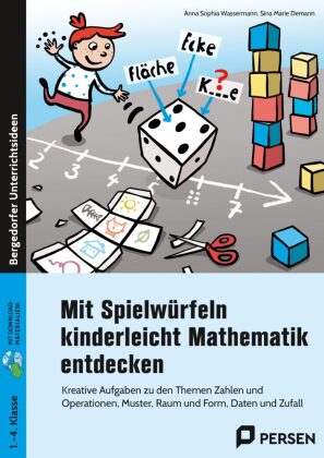 Mit Spielwürfeln kinderleicht Mathematik entdecken