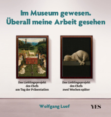 Im Museum gewesen. Überall meine Arbeit gesehen