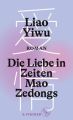 Die Liebe in Zeiten Mao Zedongs