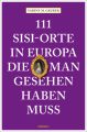 111 Sisi-Orte in Europa, die man gesehen haben muss