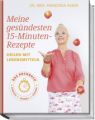 Meine gesündesten 15-Minuten-Rezepte