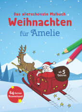 Das allerschönste Malbuch Weihnachten für Amelie