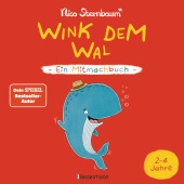 Wink dem Wal - Ein Mitmachbuch zum Schütteln, Schaukeln, Pusten, Klopfen und sehen, was dann passiert