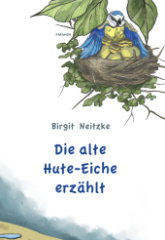 Die alte Hute-Eiche erzählt