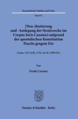 (Neu-)Justierung und -Auslegung der Strafzwecke im Corpus Iuris Canonici aufgrund der apostolischen Konstitution Pascite gregem Dei.