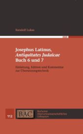 Josephus Latinus, "Antiquitates Judaicae" Buch 6 und 7