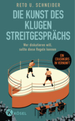 Die Kunst des klugen Streitgesprächs