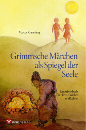 Grimmsche Märchen als Spiegel der Seele