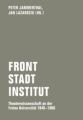 Front - Stadt - Institut