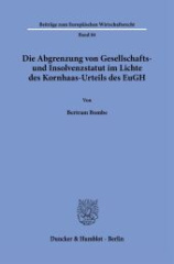 Die Abgrenzung von Gesellschafts- und Insolvenzstatut im Lichte des Kornhaas-Urteils des EuGH.