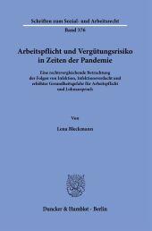 Arbeitspflicht und Vergütungsrisiko in Zeiten der Pandemie.