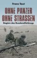 Ohne Panzer, ohne Strassen