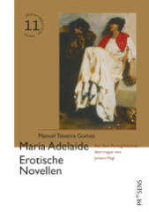 Maria Adelaide. Erotische Novellen