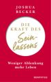 Die Kraft des Seinlassens