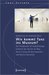 Wie kommt Tanz ins Museum?