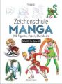 Zeichenschule Manga  - 100 Figuren, Posen, Charaktere Schritt für Schritt