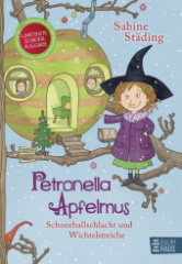 Petronella Apfelmus - Schneeballschlacht und Wichtelstreiche (limitierte Sonderausgabe)