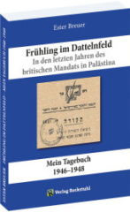 Frühling im Dattelnfeld. In den letzten Jahren des britischen Mandats in Palästina