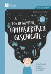 20 x 10 Minuten Fantasiereisen Geschichte 5-7