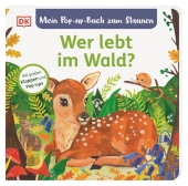 Mein Pop-up-Buch zum Staunen. Wer lebt im Wald?