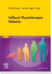 Fallbuch Physiotherapie: Pädiatrie