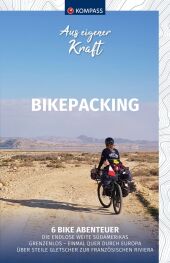 KOMPASS Aus eigener Kraft - Bikepacking