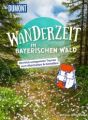 Dumont Wanderzeit im Bayerischen Wald