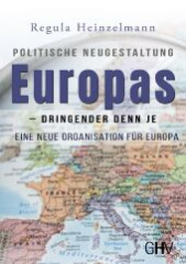 Politische Neugestaltung Europas - dringender denn je