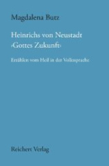Heinrichs von Neustadt 'Gottes Zukunft'
