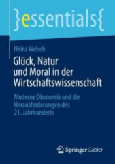 Glück, Natur und Moral in der Wirtschaftswissenschaft