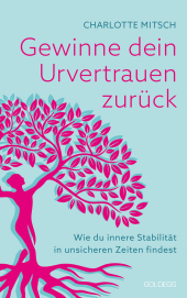 Gewinne dein Urvertrauen zurück