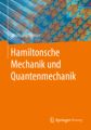 Hamiltonsche Mechanik und Quantenmechanik