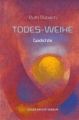 Todes-Weihe