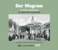 Der Wagram in alten Ansichten