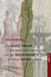 Der kurze Traum des Karl-Heinz Hosemann von der Wiederkehr in einem neuen Leben