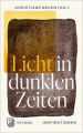 Licht in dunklen Zeiten