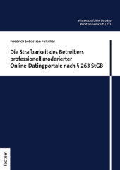 Die Strafbarkeit des Betreibers professionell moderierter Online-Datingportale nach § 263 StGB