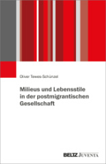 Milieus und Lebensstile in der postmigrantischen Gesellschaft