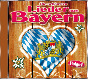 Die schönsten Lieder aus Bayern Folge 1