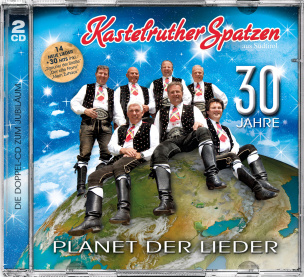 Kastelruther Spatzen - 30 Jahre - Planet der Lieder (2 CD's)