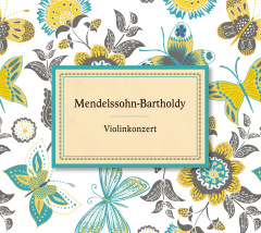 Mendelssohn-Bartholdy: Violinkonzert