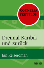 Dreimal Karibik und zurück