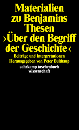 Materialien zu Benjamins Thesen Über den Begriff der Geschichte