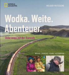 Wodka. Weite. Abenteuer