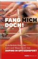 Fang mich doch!