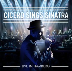 Cicero Sings Sinatra - Live in Hamburg (lim.Premium)