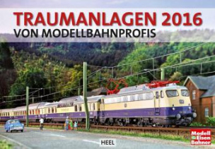 Traumanlagen von Modellbahnprofis 2016