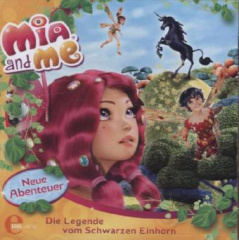 Mia and me, Neue Abenteuer - Die Legende vom schwarzen Einhorn, Audio-CD